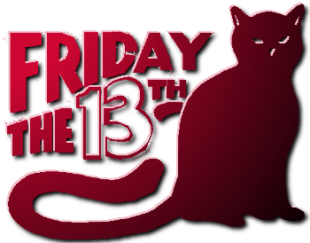 FRIDAY THE 13 TH.